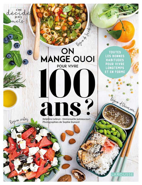 LIVRE : On mange quoi pour vivre 100 ans ?